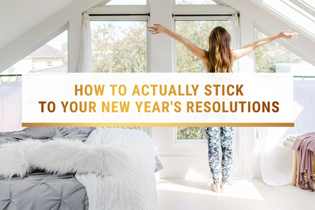 How to Actually Stick to Your Healthy Living New Year's Resolutions